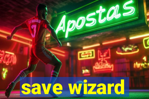 save wizard